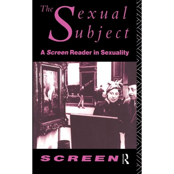 The Sexual Subject: Screen Reader in Sexuality, (Hardcover)