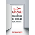 thumbnail image 1 of The Sh*t Show Of Becoming A Clinical Psychologist, 1 of 1