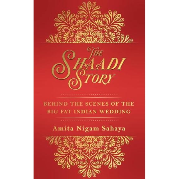 Pre-Owned The Shaadi Story: Behind The Scenes Of The Big Fat Indian Wedding