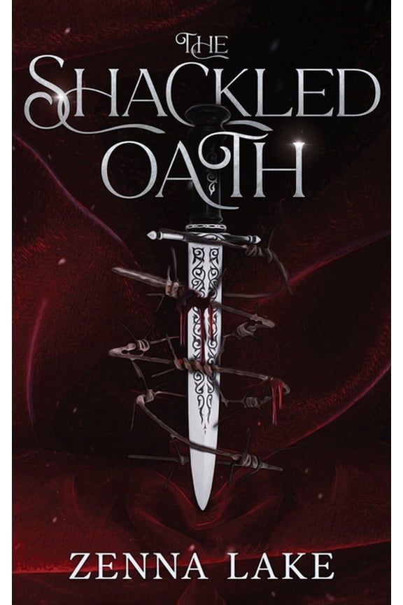 The Shackled Oath The Shackled Oath, Book 1, (Hardcover)