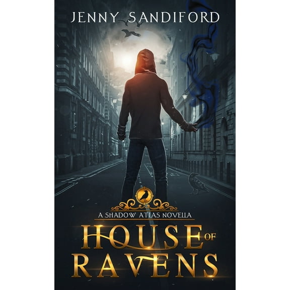 The Shadow Atlas House of Ravens: A Shadow Atlas Novel, Book 0, (Paperback)