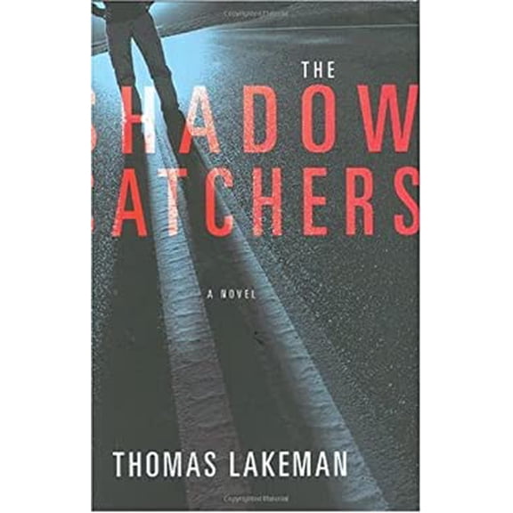 Pre-Owned The Shadow Catchers (Hardcover) by Thomas Lakeman