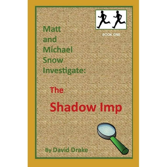 The Shadow Imp Matt and Michael Snow Investigate: Paperback 1520580789 9781520580784 David Drake