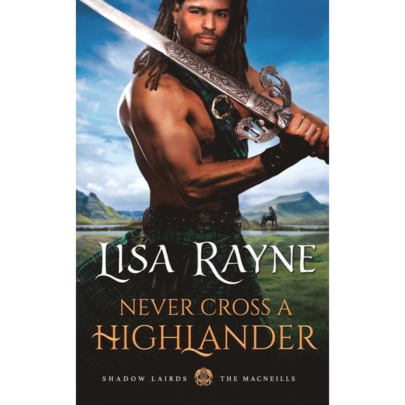 The Shadow Lairds Never Cross a Highlander, Book 1, (Paperback)