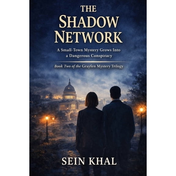 The Grayfen Mystery Trilogy The Shadow Network: A Small Town Mystery Grows Into A Dangerous Conspiracy, Book 2, (Paperback)