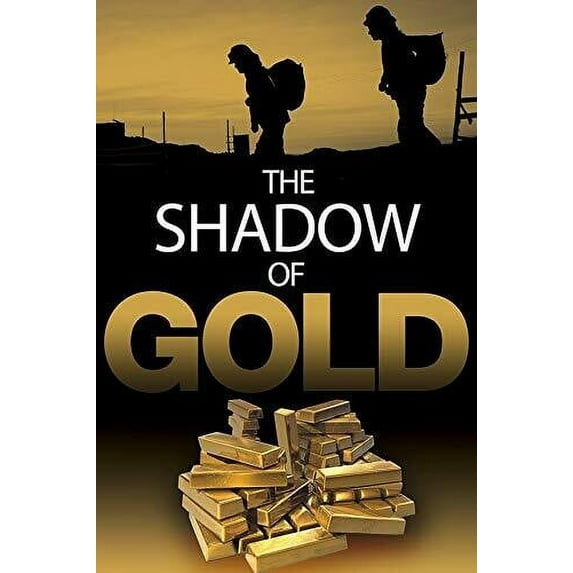 The Shadow Of Gold (DVD), Gravitas Ventures, Documentary