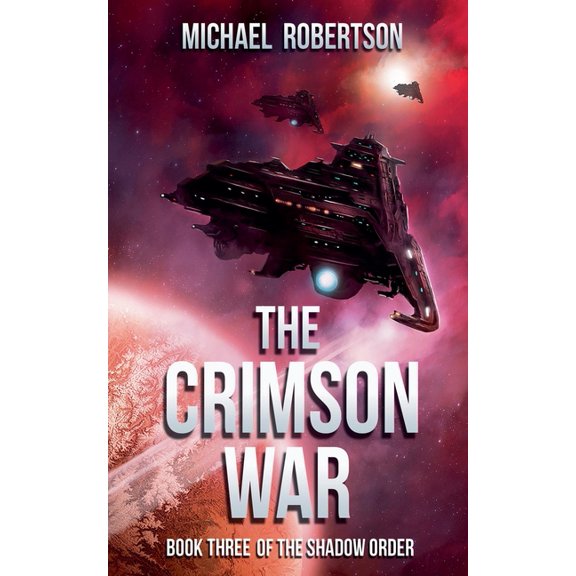 The Shadow Order The Crimson War, Book 3, (Paperback)