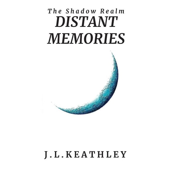 The Shadow Realm Distant Memories, Book 1, (Paperback)