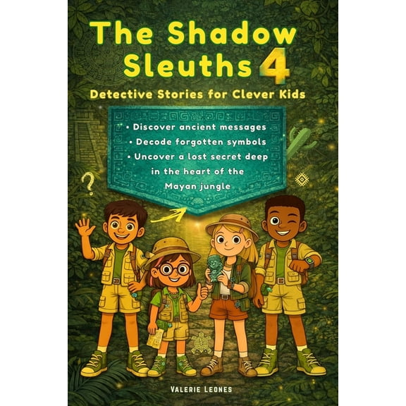 The Shadow Sleuths The Shadow Sleuths: Mystery Detective Stories for Clever Kids Ages 9-12: Discover ancient messages, decode forgotten sym, Book 4, (Paperback)