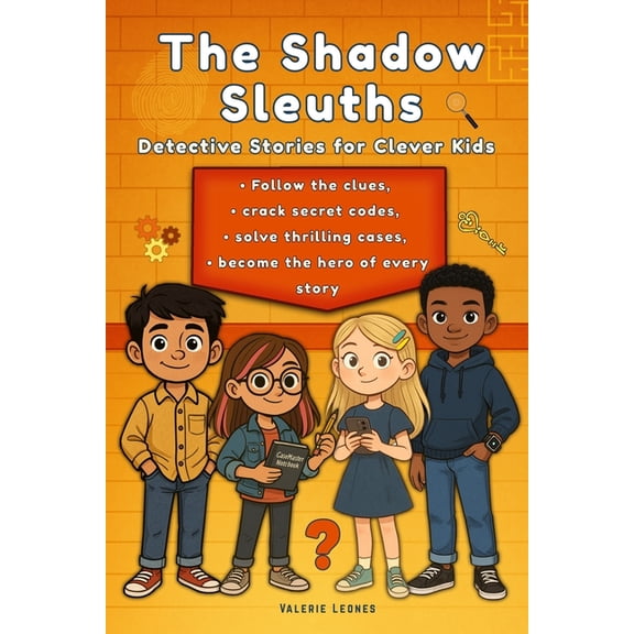 The Shadow Sleuths The Shadow Sleuths: Mystery Detective Stories for Clever Kids Ages 9-12: Follow the clues, crack secret codes, solve thr, Book 1, (Paperback)