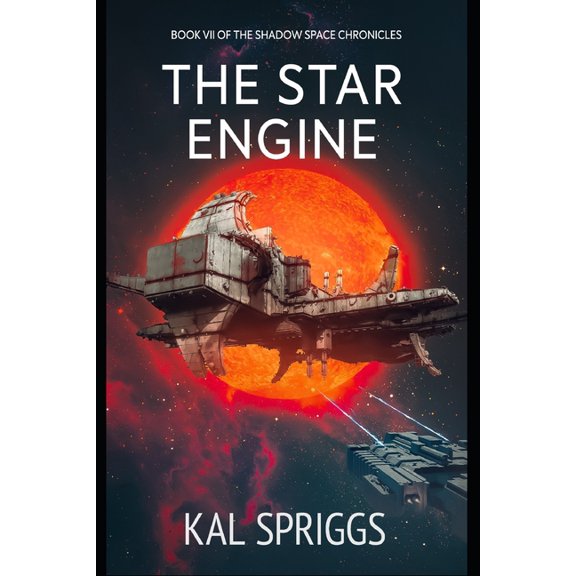 The Shadow Space Chronicles The Star Engine, Book 7, (Paperback)