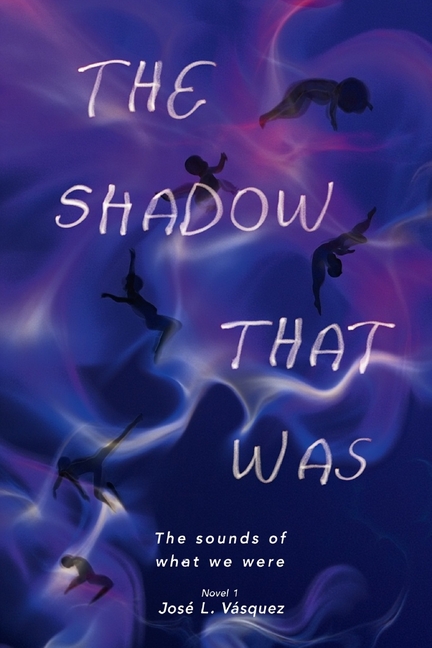 The Shadow That Moves Destiny The Shadow That Was: The sounds of what we were, Book 1, (Paperback)