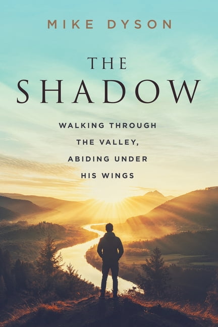 The Shadow: Walking Through The Valley, Abiding Under His WIngs, (Paperback)