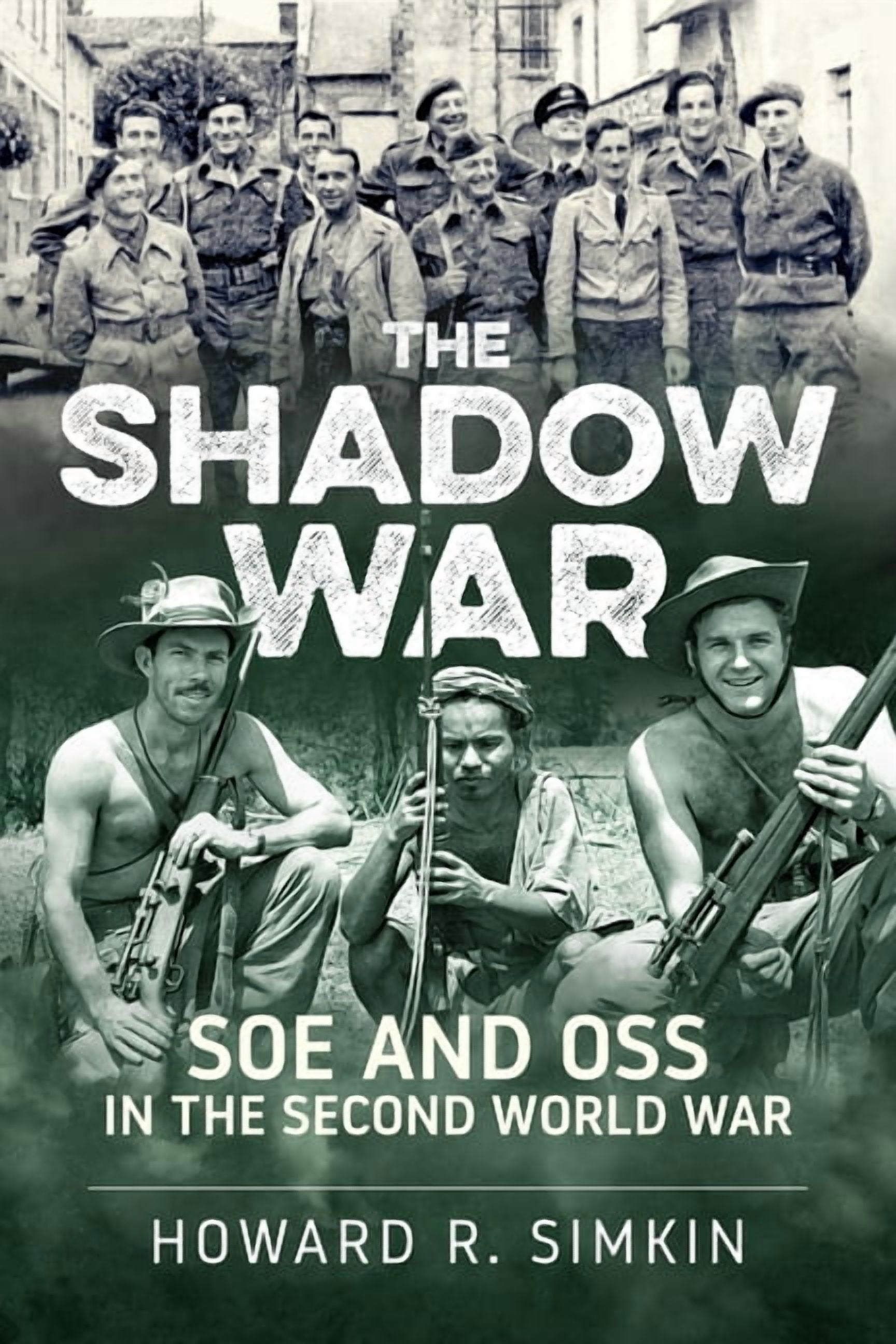 The Shadow War: SOE and OSS in the Second World War, (Hardcover)