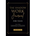 thumbnail image 1 of The Shadow Work Journal for Teens: The Teenagers Companion to Inner Work: Understanding the Shadow Self: Personal Growth, (Paperback), 1 of 1