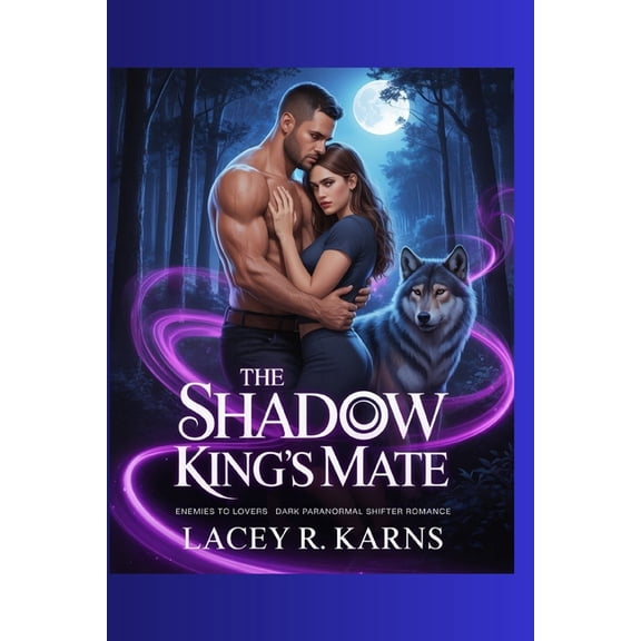 The Shadow king's Mate: Enemies To Lovers Dark Paranormal Shifter Romance, (Paperback)