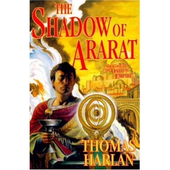 Pre-Owned The Shadow of Ararat: Book One of 'The Oath of Empire' (Hardcover) 0312865430 9780312865436