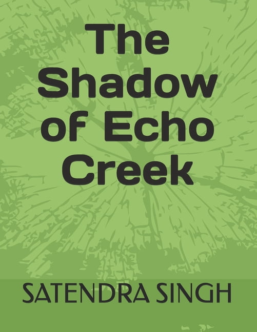 The Shadow of Echo Creek, (Paperback)