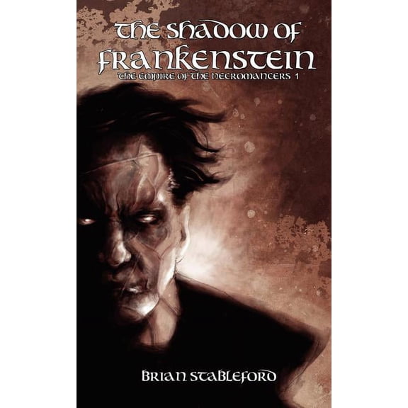 The Shadow of Frankenstein (The Empire of the Necromancers 1) (Paperback)
