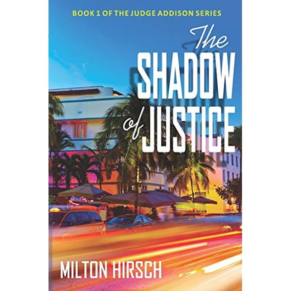 Pre-Owned The Shadow of Justice: MIPA Award for Best New Voice in Detective Fiction / Special 15th Anniversary Edition (Judge Addison) Paperback
