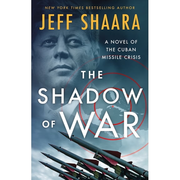 The Shadow of War: A Novel of the Cuban Missile Crisis, (Paperback)