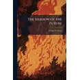thumbnail image 1 of The Shadow of the Future: Infidel and Apostate-Government Cooperation in the War on Terror, (Paperback), 1 of 1