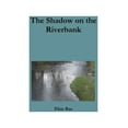 thumbnail image 1 of The Shadow on the Riverbank, (Paperback), 1 of 1