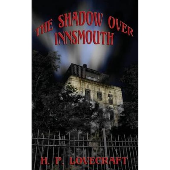 Pre-Owned The Shadow over Innsmouth (Hardcover) 1515424421 9781515424420