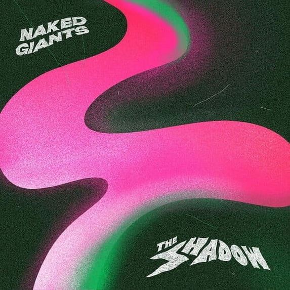 Naked Giants - The Shadow - Music & Performance - Vinyl
