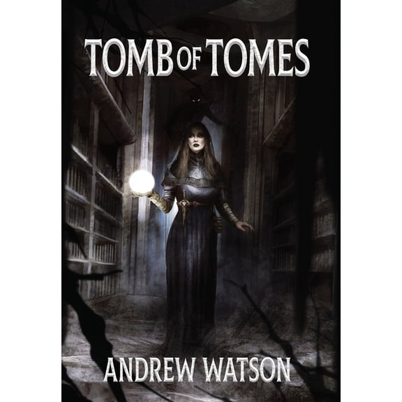 The Shadowbinders Trilogy Tomb of Tomes: A Shadowbinders Novella, (Hardcover)