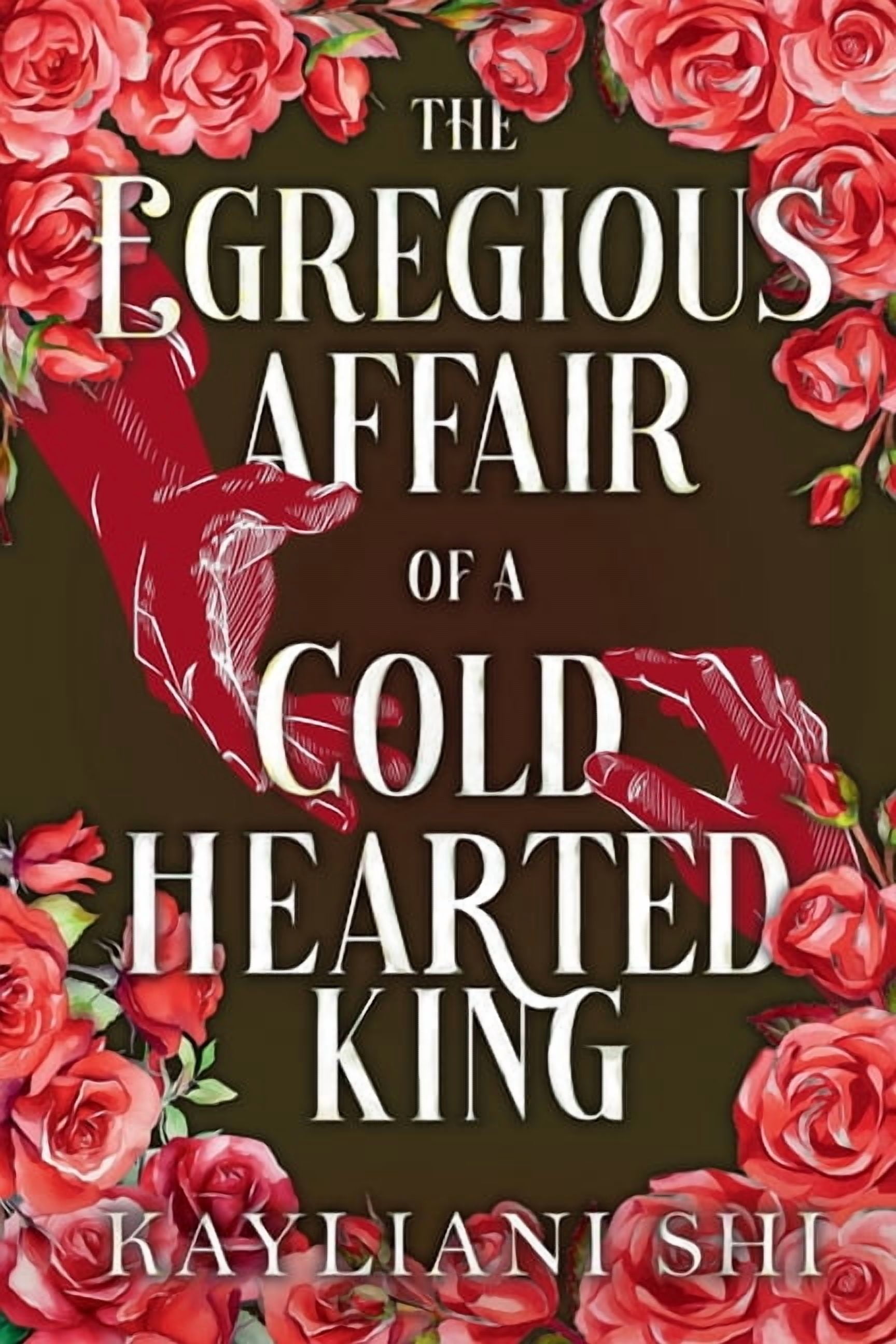 The Shadowed Throne Chronicles The Egregious Affair of a Cold-Hearted King: The Shadowed Throne Chronicles, #1.5, Book 0, (Paperback)