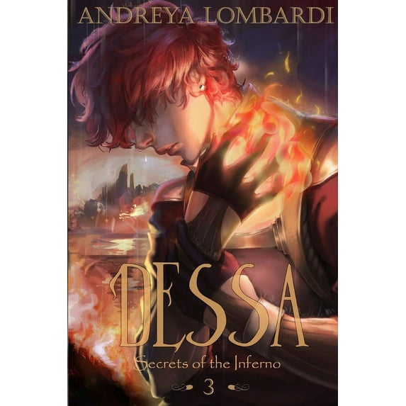 The Shadowland Saga: Dessa-Secrets of the Inferno : A Dark Fantasy Thriller Series (Book Three) (Series #3) (Paperback)