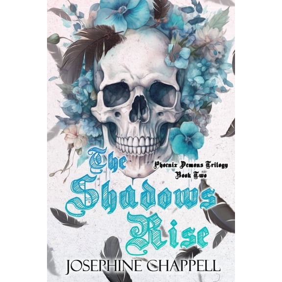 The Shadows Rise: Book Two: Phoenix Demons Trilogy (Paperback) by Josephine Chappell