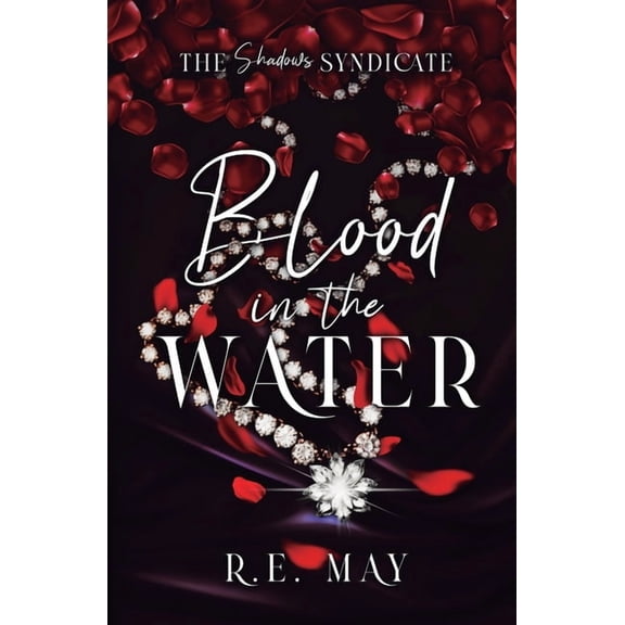 The Shadows Syndicate Blood in the Water: A Why Choose Mafia Romance, Book 1, (Paperback)