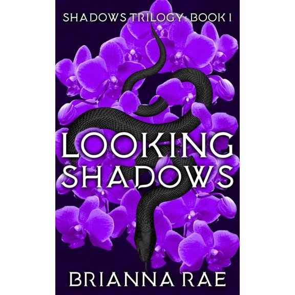 The Shadows Trilogy Looking Shadows: Shadows Trilogy Book One, Book 1, (Paperback)