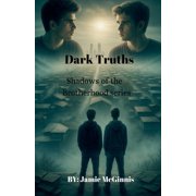 The Shadows of Brotherhood Dark Truths, Book 1, Paperback