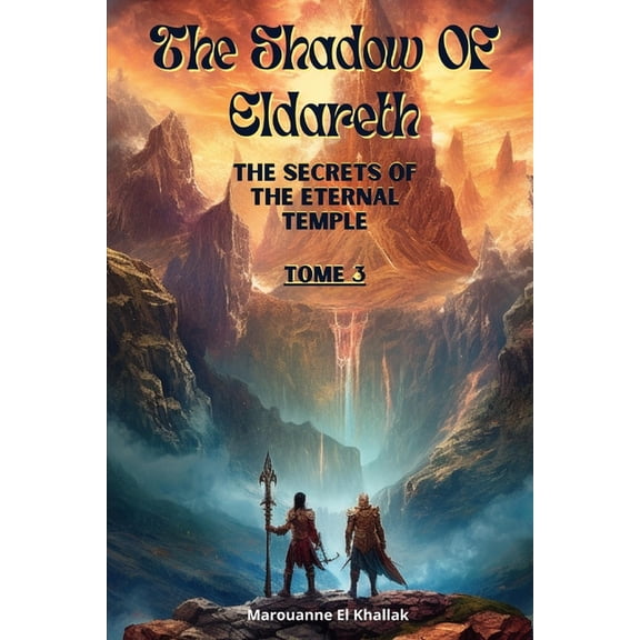 The Shadows of Eldareth: The Shadows of Eldareth : The Secrets of the Eternal Temple (Series #3) (Paperback)