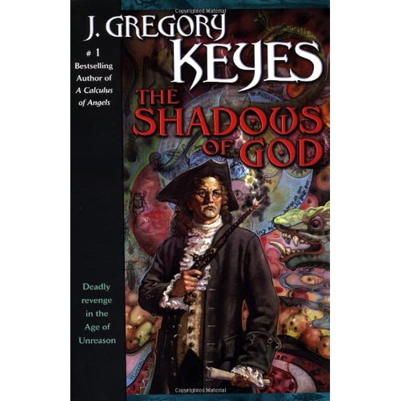 Pre-Owned The Shadows of God (The Age of Unreason, Book 4) (Paperback) 034543904X 9780345439048