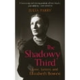thumbnail image 1 of Pre-Owned The Shadowy Third: Love, Letters, and Elizabeth Bowen (Hardcover) 0715653571 9780715653579, 1 of 1
