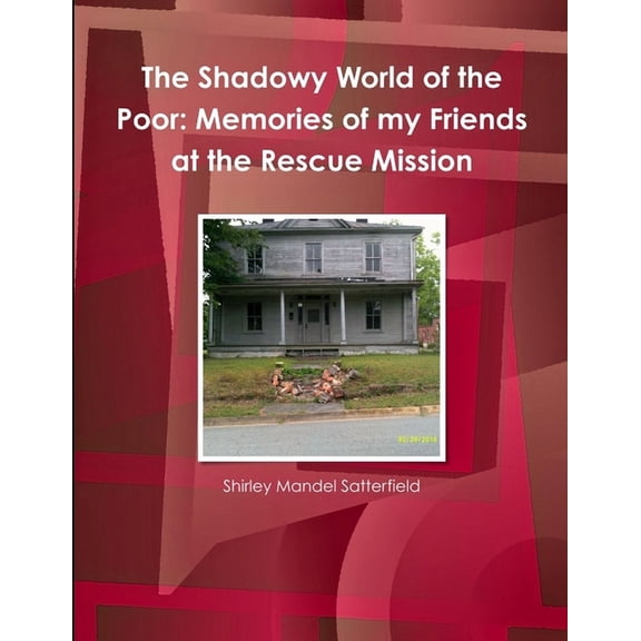The Shadowy World of the Poor, (Paperback)