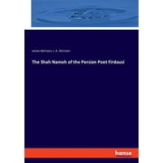 The Shah Nameh of the Persian Poet Firdausi, Paperback
