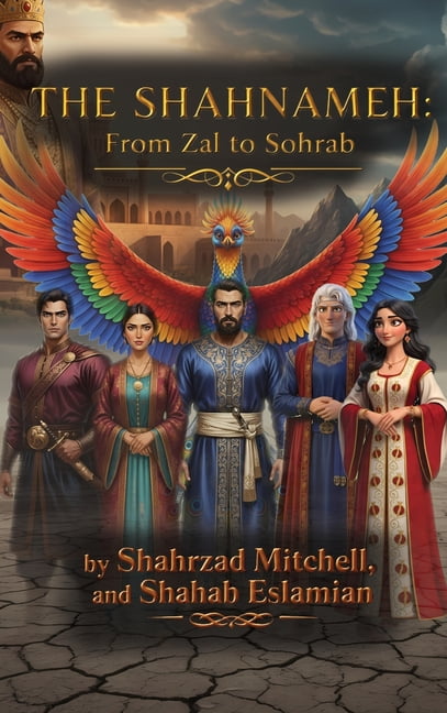 The Shahnameh: From Zal to Sohrab, (Hardcover)