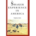 thumbnail image 1 of Pre-Owned The Shaker Experience in America: A History of the United Society of Believers (Paperback) 0300059337 9780300059335, 1 of 1