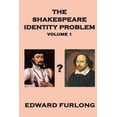 thumbnail image 1 of The Shakespeare Identity Problem Volume 1 Paperback 147927531X 9781479275311 Edward Furlong, 1 of 1