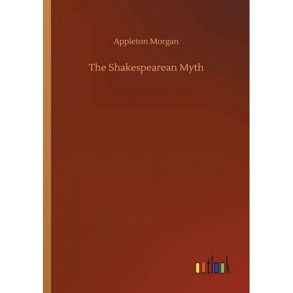 The Shakespearean Myth - 9783752418958