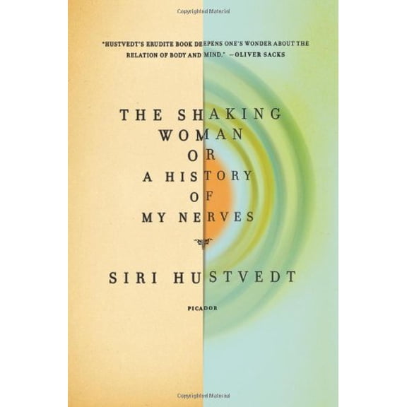 Pre-Owned The Shaking Woman or A History of My Nerves (Hardcover) 0805091696 9780805091694