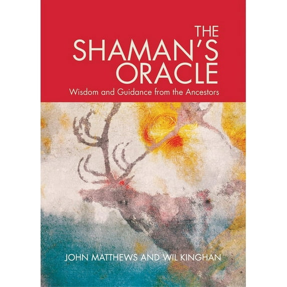 The Shaman's Oracle: Oracle Cards for Ancient Wisdom and Guidance, (Hardcover)
