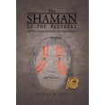 thumbnail image 1 of The Shaman of the Alligewi : An Ohio Hopewell Indian Historical Fiction (Hardcover), 1 of 1