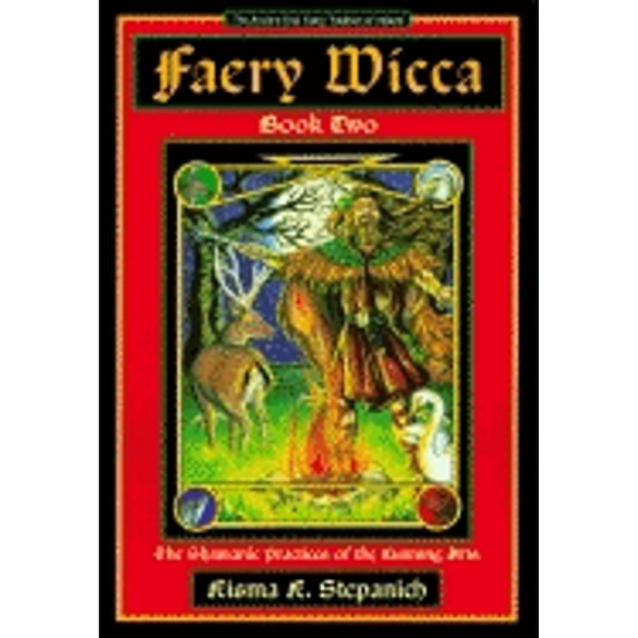 Pre-Owned Faery Wicca Book Two: Shamanic Practices of the Cunning Arts (Paperback) 1567186955 9781567186956