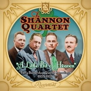 The Shannon Quartet - A Little Bit Of Heaven Early Barbershop Quartet Recordings 1925-1928 - Music & Performance - CD